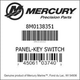 PANEL-KEY SWITCH 8M0138351 MERCURY